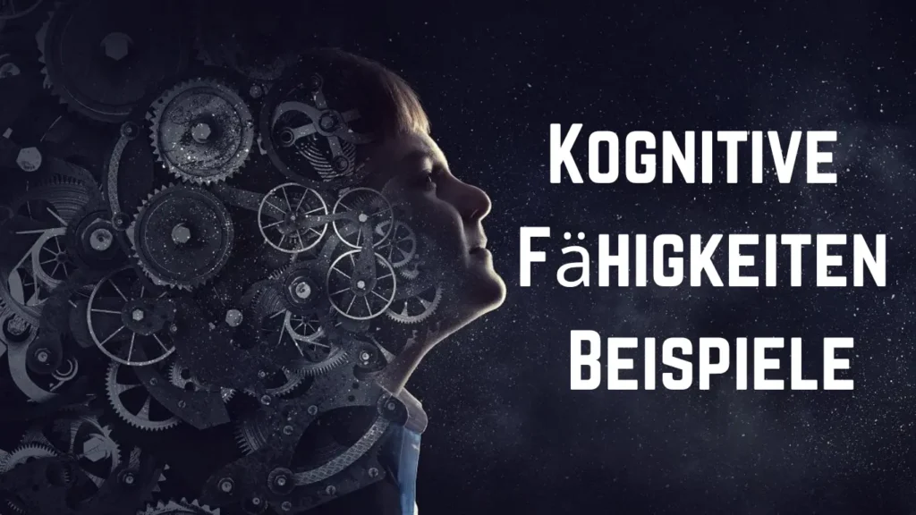 Kognitive Fähigkeiten Beispiele