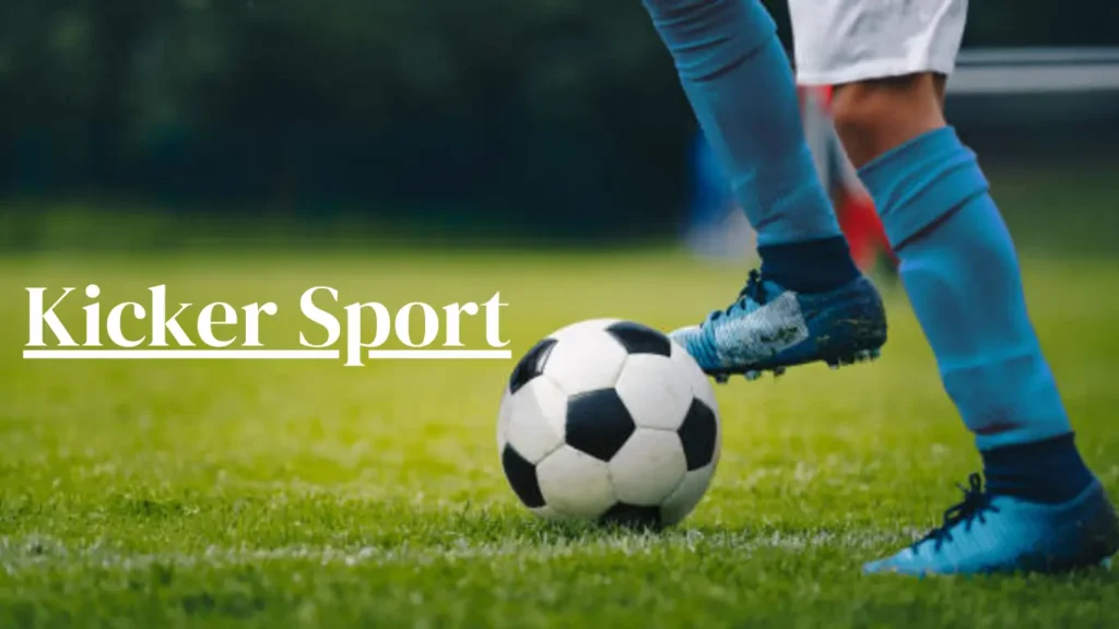 Kicker Sport